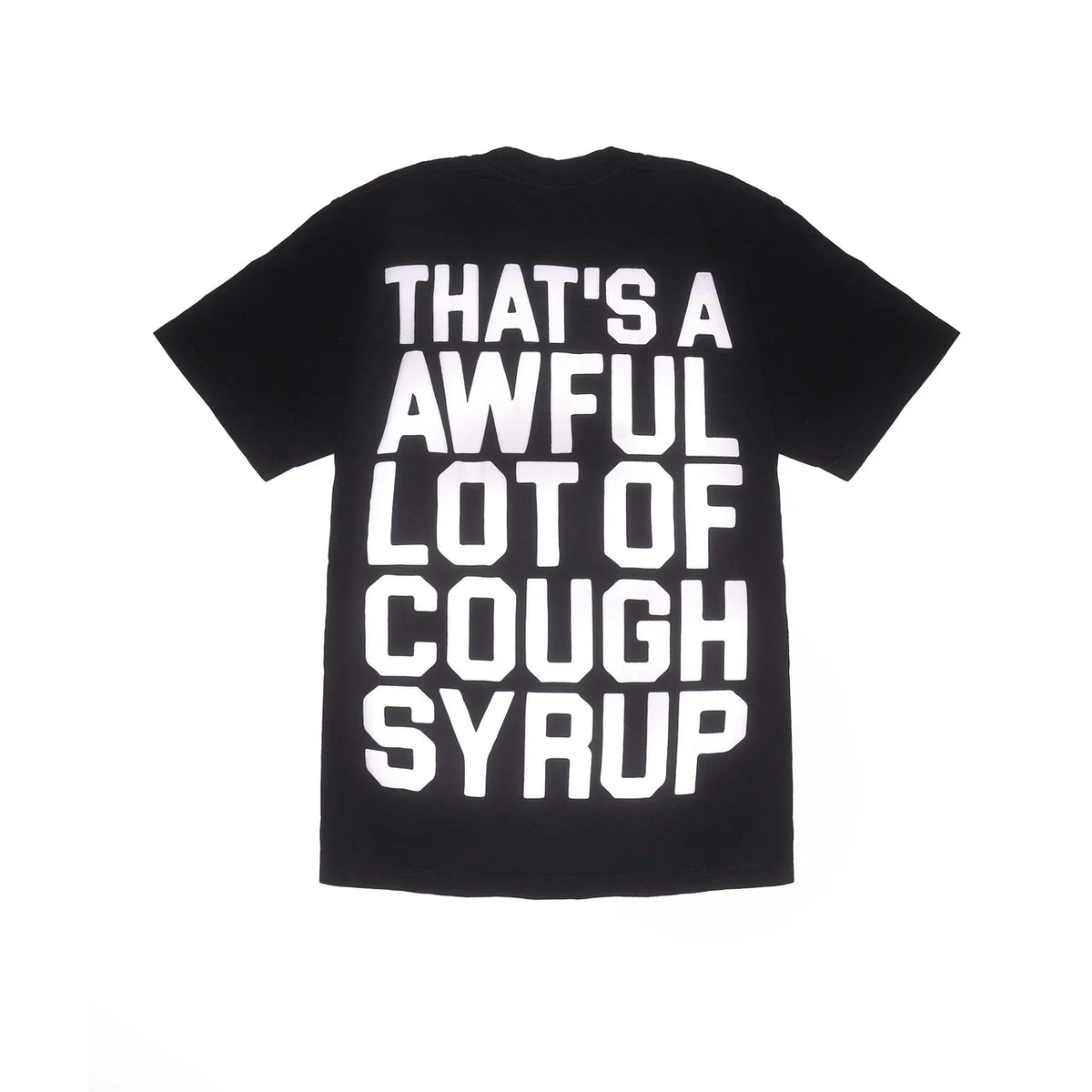 Awful Lot of Cough Syrup Spell Out Tee Black/White